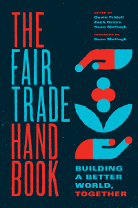 Imagen de portada: The Fair Trade Handbook: Building a Better World, Together 9781773634883