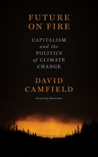 Cover image: Future on Fire: Capitalism and the Politics of Climate Change 9781773635132