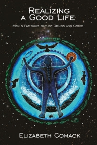 Immagine di copertina: Realizing a Good Life: Men’s Pathways out of Drugs and Crime 9781773635651