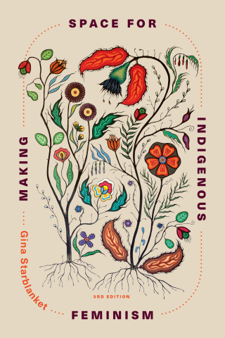 Imagen de portada: Making Space for Indigenous Feminism, 3rd edition 3rd edition 9781773635507