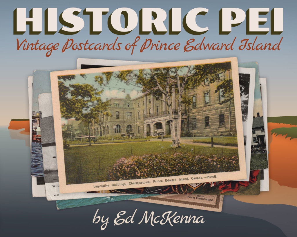 Historic P.E.I Vintage Postcards of Prince Edward Island