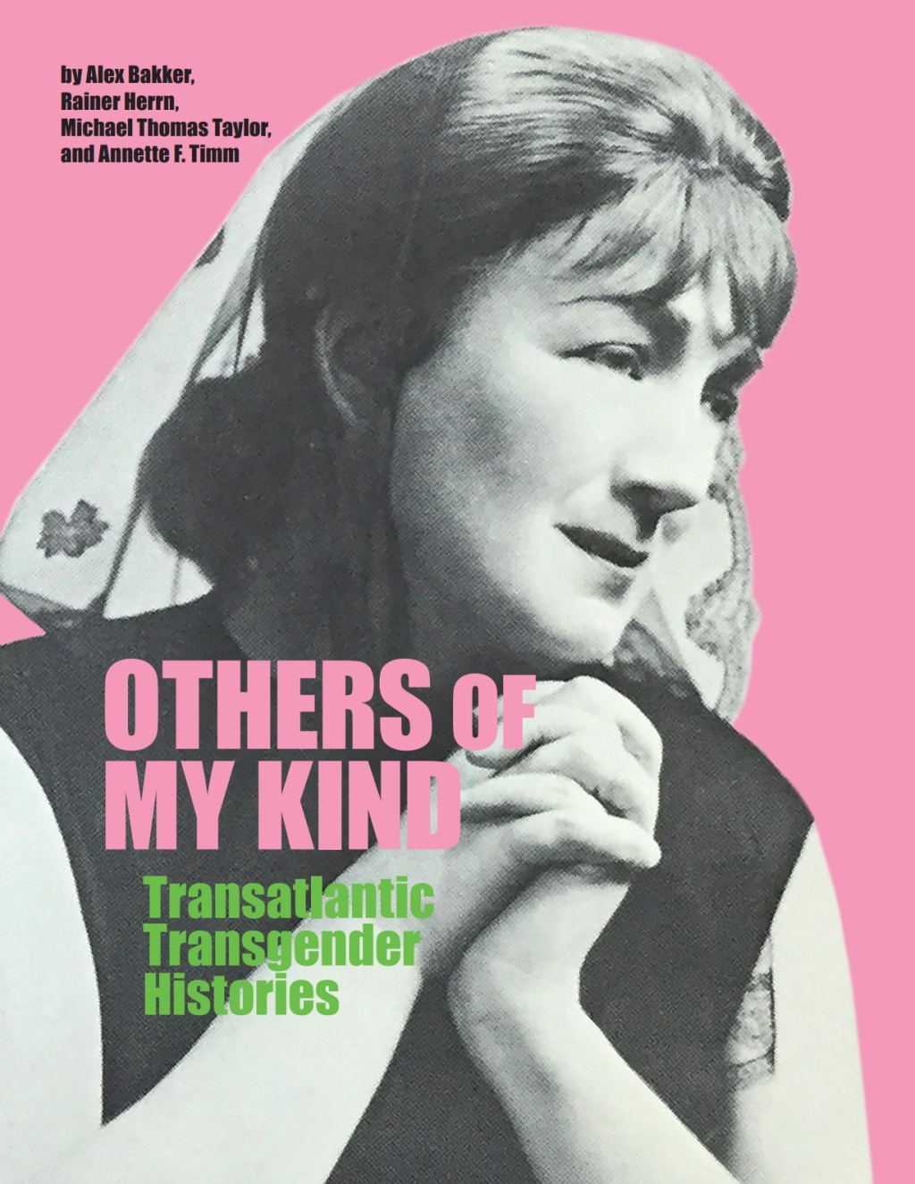 Others of My Kind Transatlantic Transgender Histories 1st Edition