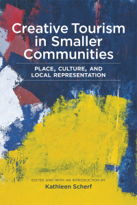 Cover image: Creative Tourism in Smaller Communities 1st edition 9781773851884