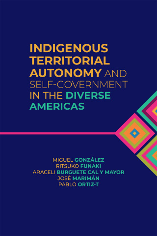 Imagen de portada: Indigenous Territorial Autonomy and Self-Government  in the Diverse Americas 9781773854625