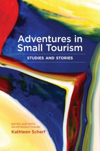 Cover image: Adventures in Small Tourism 9781773854762