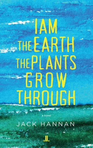 Imagen de portada: I am the Earth the Plants Grow Through 9781773900957