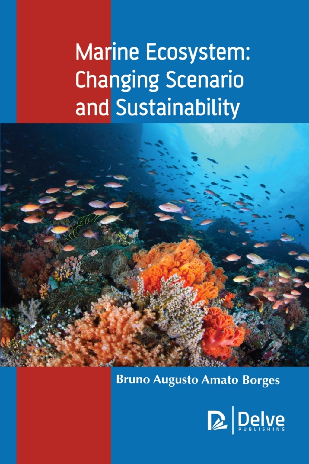 Marine Ecosystem Changing Scenario and Sustainability