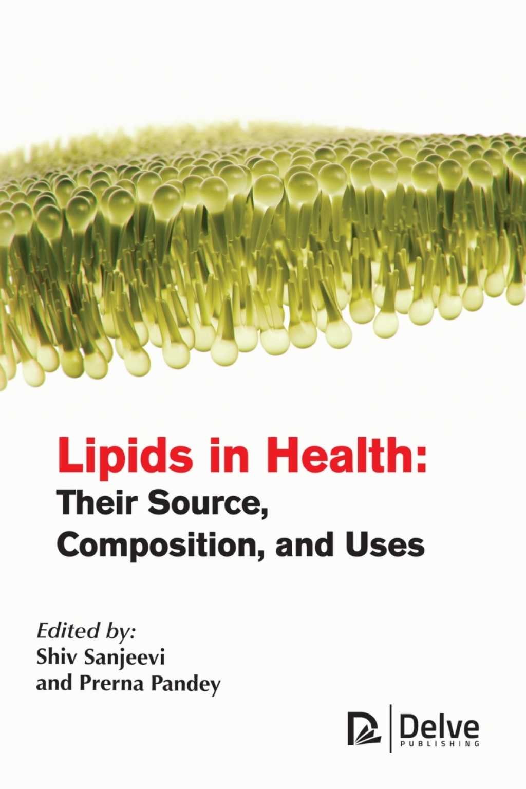 Lipids in health their source, composition, and uses