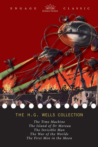 Cover image: The H. G. Wells Collection: 5 Novels (The Time Machine, The Island of Dr. Moreau, The Invisible Man, The War of the Worlds, and The First Men in the Moon) 1st edition 9781774374832