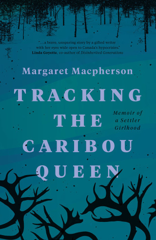 Imagen de portada: Tracking the Caribou Queen 9781774390610
