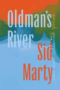 Cover image: Oldman's River: New and Collected Poems 9781774390733
