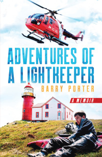 Cover image: Adventures of a Lightkeeper 9781774570869