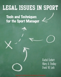 Cover image: Legal Issues in Sport: Tools and Techniques for the Sport Manager 1st edition 9781552391600