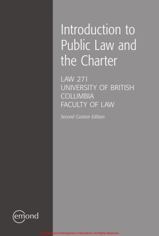 Cover image: Introduction to Public Law and the Charter, LAW 271, University of British Columbia, Faculty of Law, Custom Edition 2nd edition 9781774623268