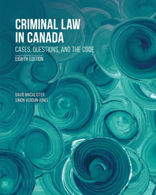 Cover image: Criminal Law in Canada: Cases, Questions, and the Code 8th edition 9781774626443