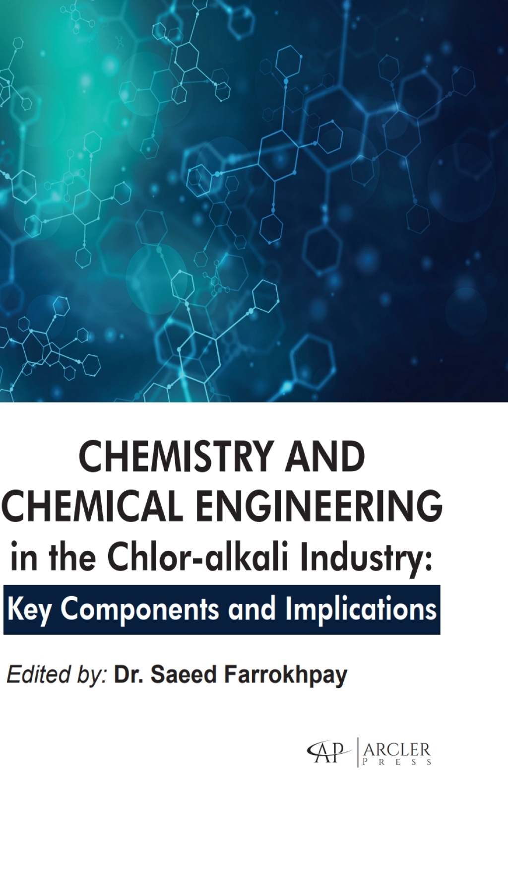 Chemistry and chemical engineering in the chlor-alkali industry: Key components and implications