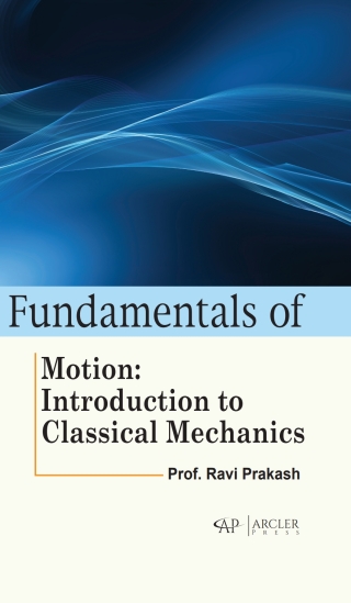 Cover image: Fundamentals of Motion: Introduction to Classical Mechanics 9781774699997