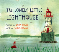 表紙画像: The Lonely Little Lighthouse 9781774710449