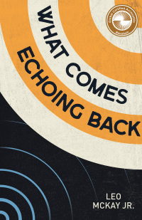 Cover image: What Comes Echoing Back 9781774711668