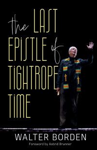 Cover image: The Last Epistle of Tightrope Time 9781774712443