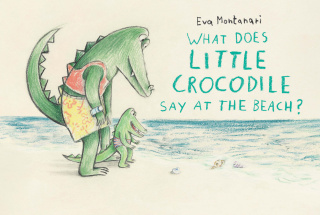 Cover image: What Does Little Crocodile Say At the Beach? 9781774881552