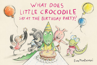 Cover image: What Does Little Crocodile Say At the Birthday Party? 9781774881576