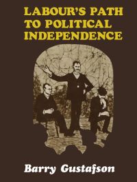 Cover image: Labour's Path to Political Independence 9781775581055
