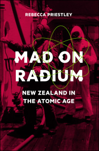Cover image: Mad on Radium 9781869407278