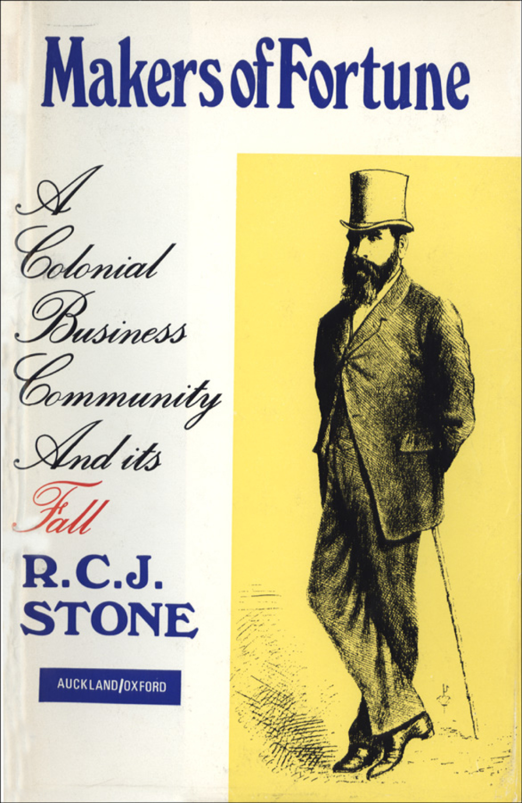 Makers of Fortune A Colonial Business Community and Its Fall