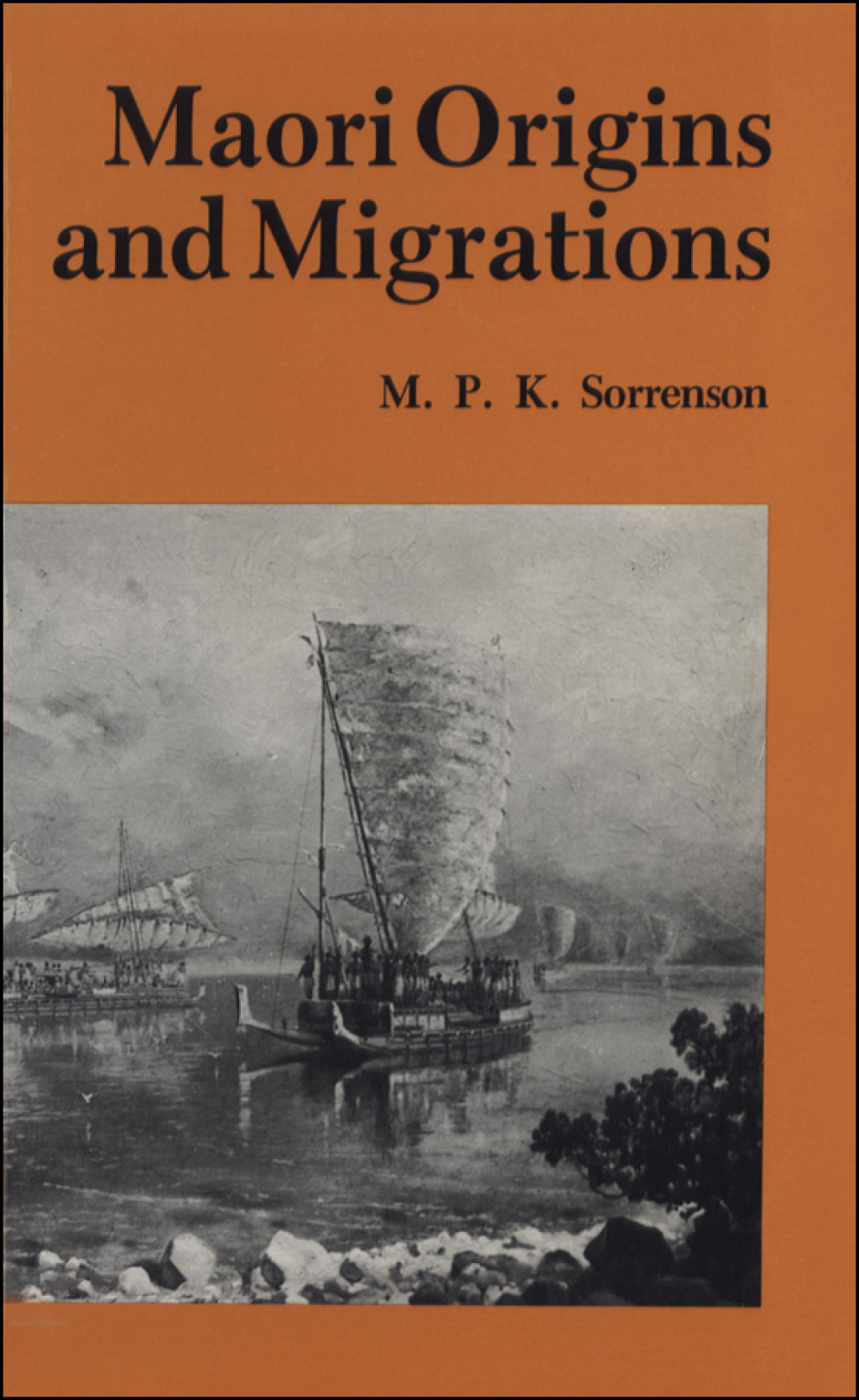 Maori Origins and Migrations The Genesis of Some Pakeha Myths and Legends