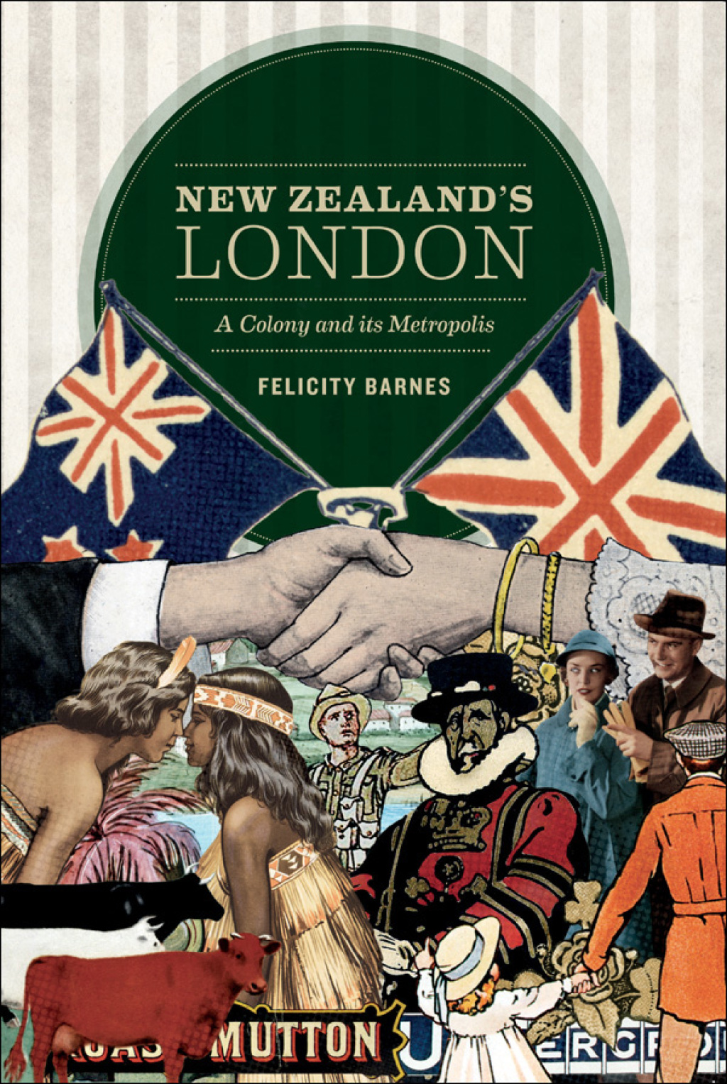 New Zealand’s London A Colony and its Metropolis