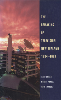 Cover image: The Remaking of Television New Zealand 1984–1992 9781869401511