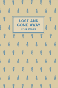Omslagafbeelding: Lost and Gone Away 9781869408404