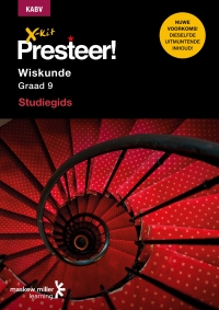Cover image: X-kit Presteer! Wiskunde Graad 9 Studiegids 1st edition 9781775780373
