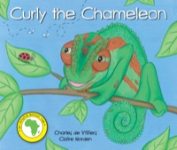 Titelbild: Curly the Chameleon 1st edition 9781775840671