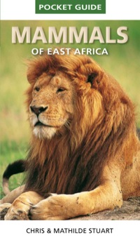 表紙画像: Pocket Guide to Mammals of East Africa 1st edition 9781770077065