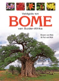 Omslagafbeelding: Veldgids tot Bome van Suider-Afrika 2nd edition 9781770079120