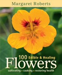 Omslagafbeelding: 100 Edible & Healing Flowers 2nd edition 9781775840374