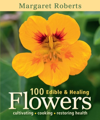 Cover image: 100 Edible & Healing Flowers 2nd edition 9781775840374
