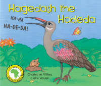 Imagen de portada: Hagedash the Hadeda 1st edition 9781775841814