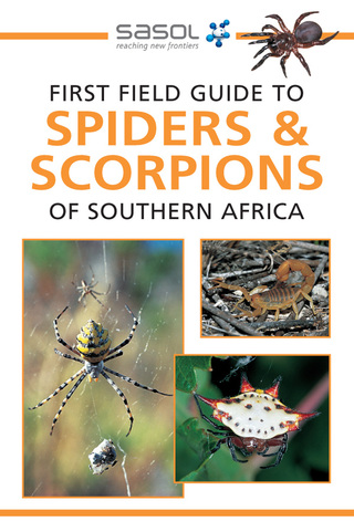 Cover image: Sasol First Field Guide to Spiders & Scorpions of Southern Africa 2nd edition 9781775841623