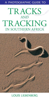 Titelbild: Photographic Guide to Tracks & Tracking in Southern Africa 1st edition 9781868720088