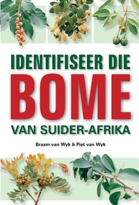 Cover image: Identifiseer die Bome van Suider-Afrika 1st edition 9781770077300