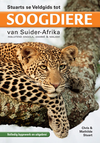 Cover image: Stuarts se Veldgids tot Soogdiere van Suider-Afrika 2nd edition 9781775841128