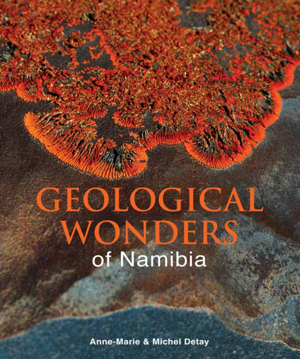 Geological Wonders of Namibia 1st Edition