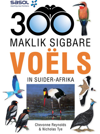 Cover image: Sasol 300 Maklik Sigbare Voëls in Suider-Afrika 1st edition 9781775841722