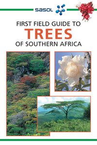 Omslagafbeelding: Sasol First Field Guide to Trees of Southern Africa 2nd edition 9781775844969