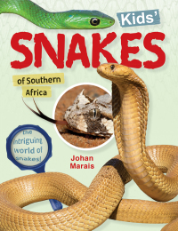 Cover image: Kids’ snakes of Southern Africa 1st edition 9781775845089