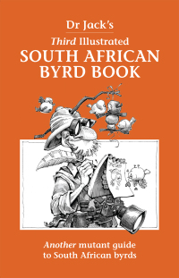 Imagen de portada: Dr Jack’s Third Illustrated South African Byrd Book 1st edition 9781775845287