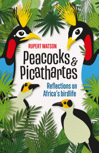 Cover image: Peacocks & Picathartes 1st edition 9781775845607